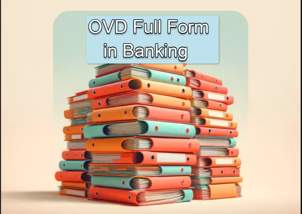 OVD Full Form in Banking