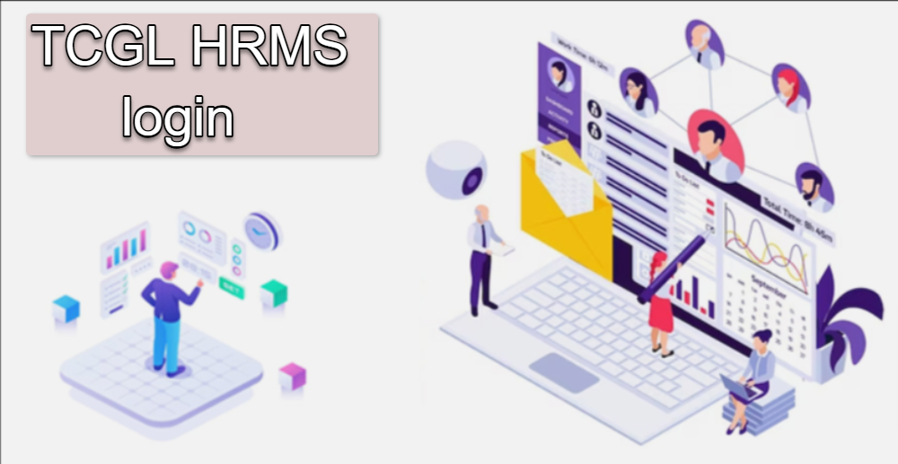 TCGL HRMS: Features and Portal Login and Registration Guide