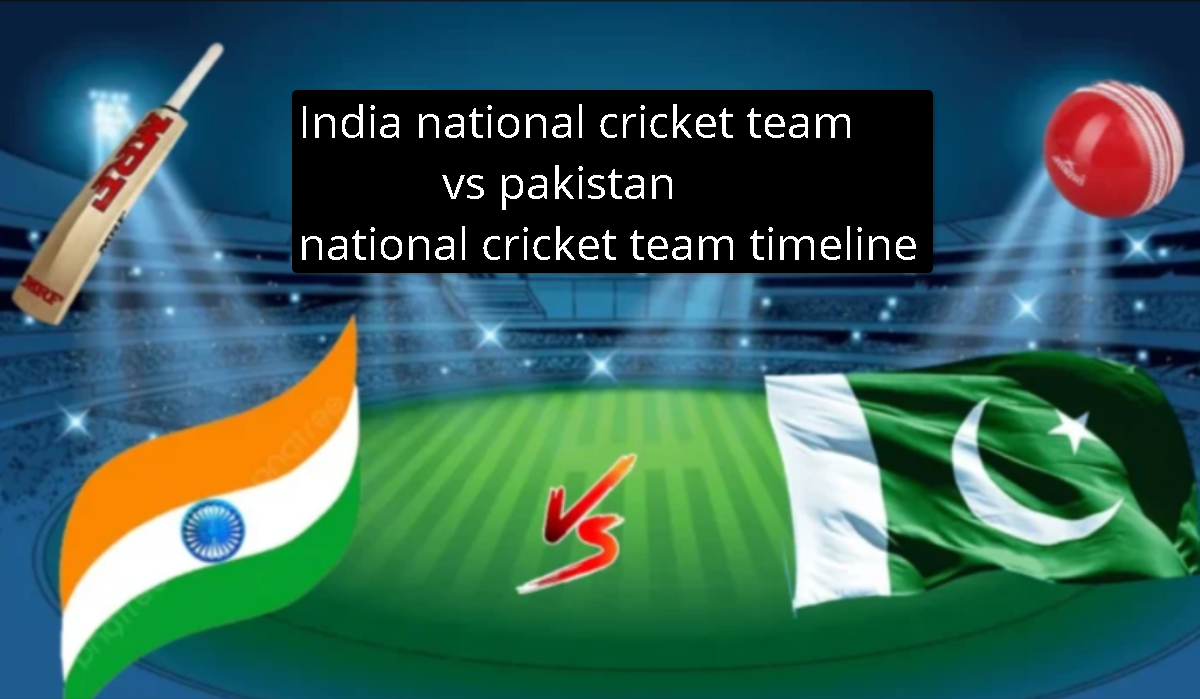 india national cricket team vs pakistan national cricket team timeline